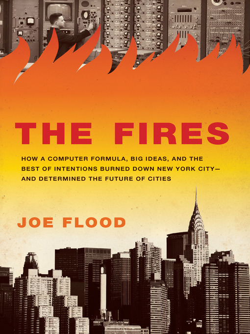 Title details for The Fires by Joe Flood - Wait list